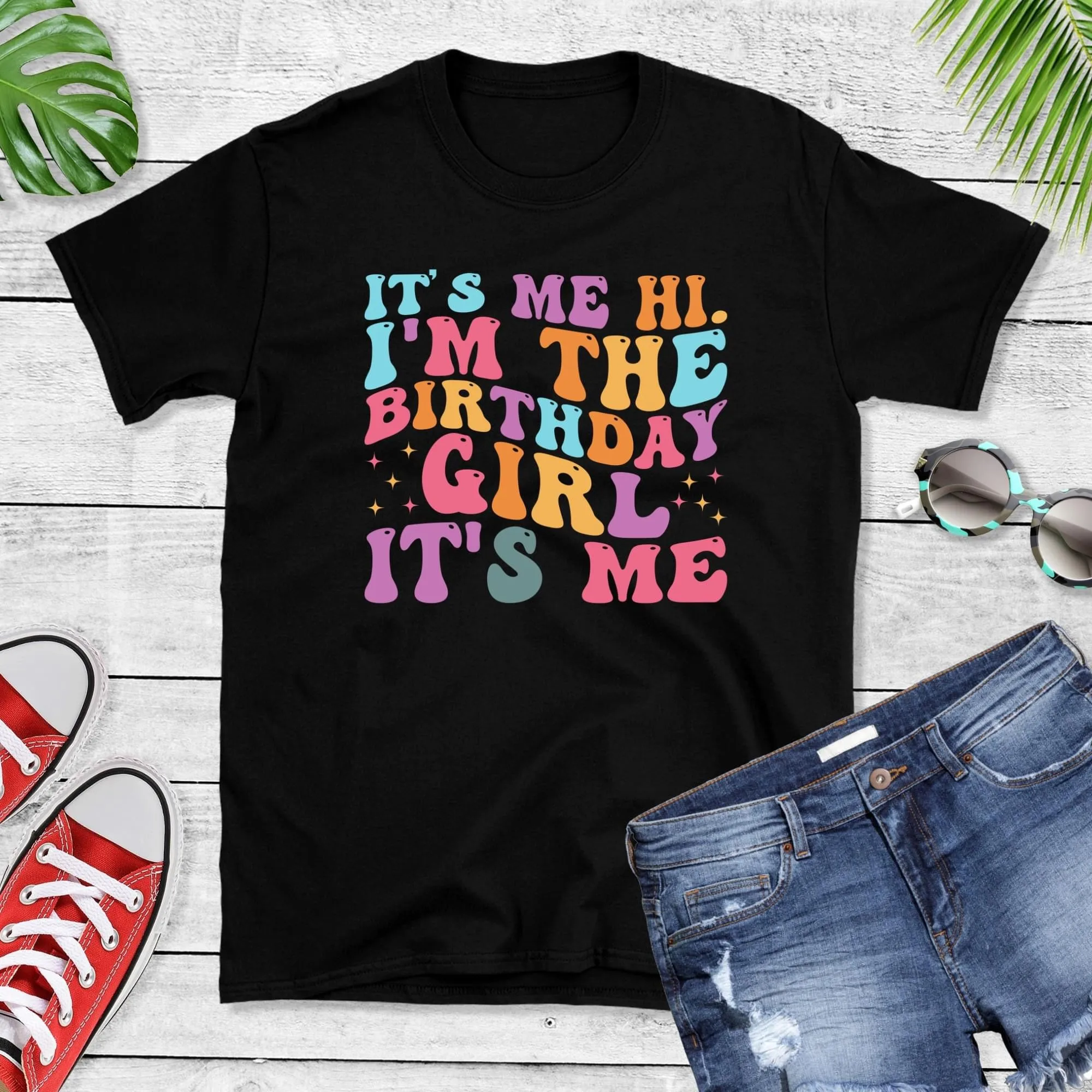 I'm The Birthday Girl, It's Me Graphic Tee