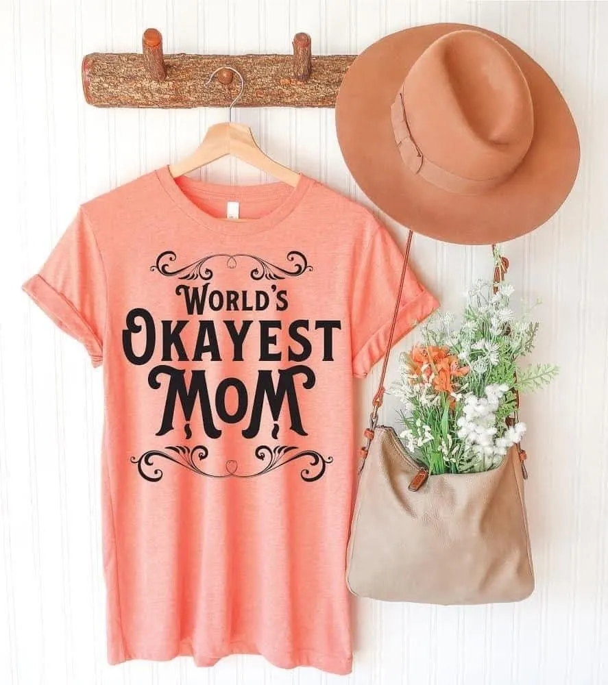 World's Okayest Mom Tee