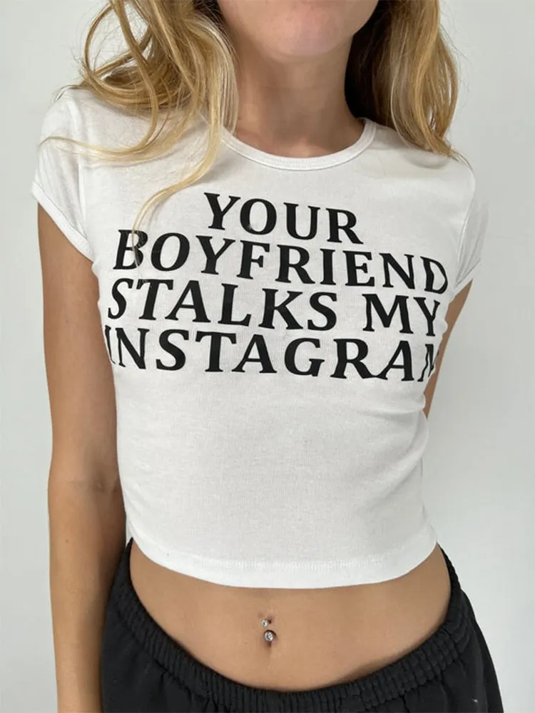 Your BF Stalks My IG Crop Top